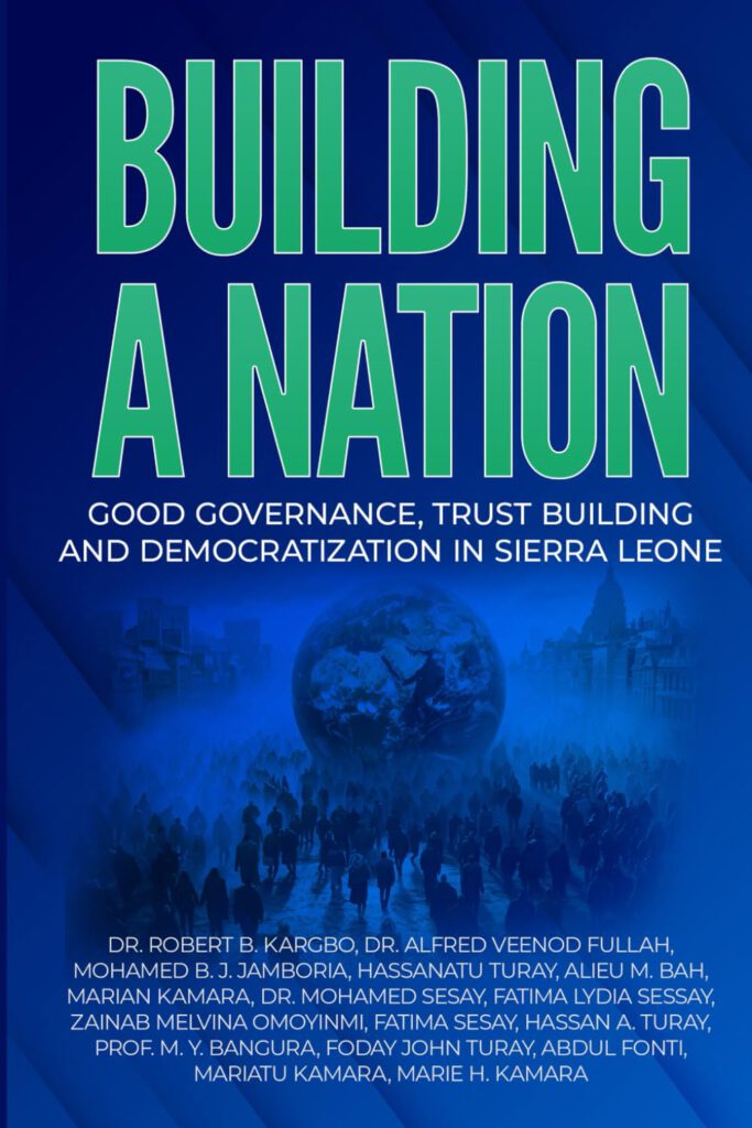 Book cover of Building a Nation: Good Governance, Trust Building and Democratization in Sierra Leone, featuring a blue background, a globe and silhouettes of people.